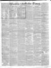 Weekly Times (London) Sunday 01 March 1829 Page 1