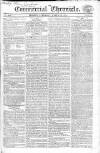 Commercial Chronicle (London) Saturday 14 March 1818 Page 1