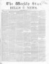 Weekly Star and Bell's News Saturday 12 September 1857 Page 1