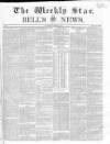 Weekly Star and Bell's News Saturday 19 September 1857 Page 1