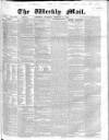 Weekly Mail (London) Sunday 06 March 1859 Page 1