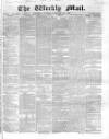Weekly Mail (London) Sunday 29 January 1860 Page 1