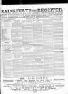 Sainsbury's Weekly Register and Advertising Journal Wednesday 01 April 1863 Page 1