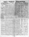 Sainsbury's Weekly Register and Advertising Journal Saturday 26 March 1864 Page 1