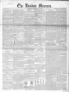London Mercury 1847 Saturday 27 November 1847 Page 1