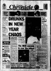 Crewe Chronicle Wednesday 06 January 1993 Page 1