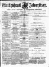 Maidenhead Advertiser Wednesday 13 April 1870 Page 1