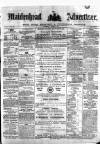 Maidenhead Advertiser Wednesday 24 April 1872 Page 1