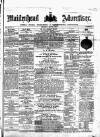 Maidenhead Advertiser Wednesday 24 July 1872 Page 1