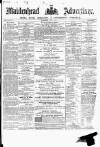 Maidenhead Advertiser Wednesday 07 August 1872 Page 1