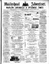 Maidenhead Advertiser Wednesday 22 April 1874 Page 1