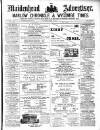 Maidenhead Advertiser Wednesday 29 April 1874 Page 1