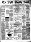 Blyth News Saturday 15 December 1877 Page 1