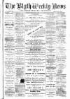 Blyth News Saturday 20 January 1894 Page 1