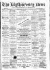 Blyth News Saturday 17 February 1894 Page 1