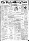 Blyth News Tuesday 18 January 1898 Page 1