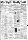 Blyth News Friday 28 January 1898 Page 1