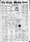 Blyth News Tuesday 01 February 1898 Page 1