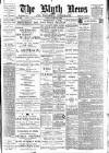 Blyth News Tuesday 27 March 1900 Page 1