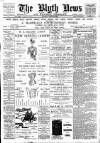Blyth News Thursday 12 April 1900 Page 1