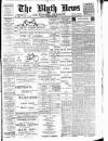 Blyth News Tuesday 26 February 1901 Page 1