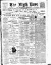 Blyth News Friday 12 April 1901 Page 1