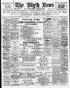 Blyth News Tuesday 30 May 1911 Page 1