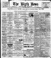 Blyth News Friday 18 August 1911 Page 1