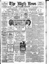 Blyth News Thursday 19 July 1917 Page 1