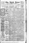 Blyth News Monday 22 April 1918 Page 1