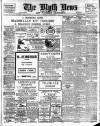 Blyth News Thursday 14 August 1919 Page 1