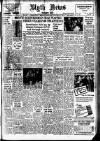 Blyth News Monday 09 June 1947 Page 1