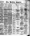 Halifax Evening Courier Saturday 12 August 1893 Page 1