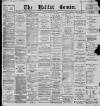 Halifax Evening Courier Saturday 04 September 1897 Page 1