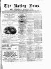 Batley News Saturday 07 April 1883 Page 1
