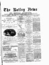 Batley News Saturday 28 April 1883 Page 1