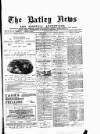 Batley News Saturday 12 May 1883 Page 1