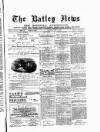 Batley News Saturday 09 June 1883 Page 1