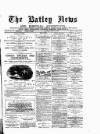 Batley News Saturday 21 July 1883 Page 1