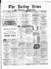 Batley News Saturday 11 April 1885 Page 1