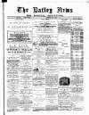 Batley News Saturday 23 May 1885 Page 1