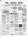Batley News Saturday 27 June 1885 Page 1