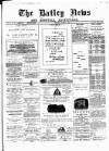 Batley News Saturday 01 August 1885 Page 1