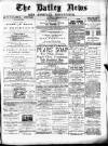 Batley News Saturday 06 February 1886 Page 1