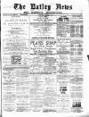 Batley News Saturday 20 March 1886 Page 1
