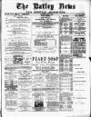 Batley News Saturday 08 May 1886 Page 1