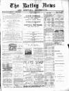 Batley News Saturday 29 May 1886 Page 1
