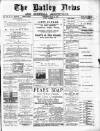 Batley News Saturday 31 July 1886 Page 1