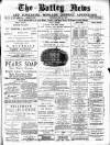 Batley News Saturday 21 July 1888 Page 1
