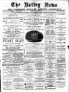Batley News Saturday 04 August 1888 Page 1